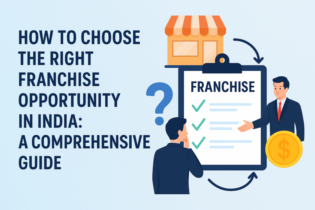 Choose the Right Franchise Opportunity in India